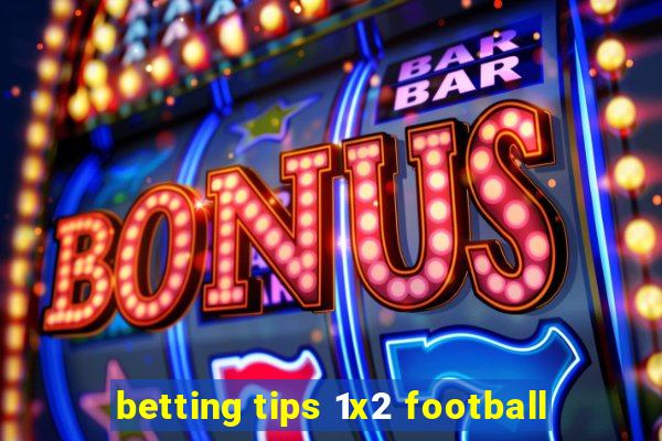 betting tips 1x2 football